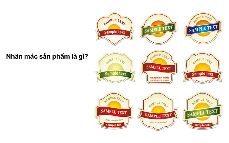 Nhãn mác sản phẩm là gì?